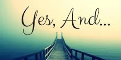 Text Graphic Displaying the Phrase “Yes, And” in Bold Letters on a Colorful Background, Symbolizing Positive Communication.